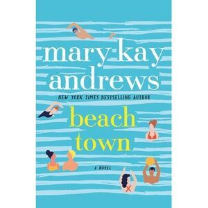 Beach Town -- Mary Kay Andrews